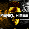 PEARL MIXES BY PHANCY PH[fresh & classics mixxes]