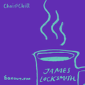 Chai and Chill 017 - James Locksmith [31-03-2018]