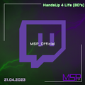 (21.04.2023) HandsUp 4 Life (80's HandsUp)