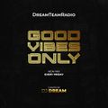 DreamTeamRadio - GoodVibesOnly (006)