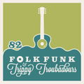 Folk Funk and Trippy Troubadours 82