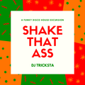 DJ Tricksta - Shake That Ass