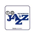 10 MOMENTS IN JAZZ! Nu Jazz, Jazz Fusion, Latin Jazz, etc.