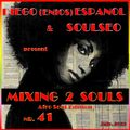 Mixing 2 Souls #41 (AfroSoul Edition)