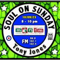 Soul On Sunday Show 10/09/23 Tony Jones on MônFM Radio * T H E * J O Y S * O F * S O U L *