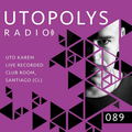 Utopolys Radio 089 (May 2019) (with Uto Karem) 08.05.2019
