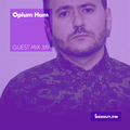 Guest Mix 319 - Opium Hum [26-03-2019]