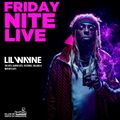Friday Nite Live x Lil Wayne