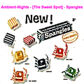 Ambient Nights - [Sweet Spot] - Spangles [I Liked the Yellow Ones]