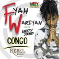 Fyah Wariyah x Unity Sound - Congo Rebel Mix Tape 2020