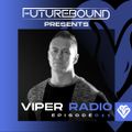 Futurebound Presents Viper Radio : Episode 011
