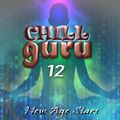 Chill Guru 12 - Seventh Chakra Edition #55