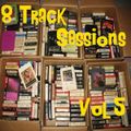 8-Track Sessions Vol 5