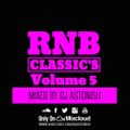 RNB Classic's Volume 5 @DJASTONISH