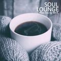 Soul Lounge [ Coffee-Mix by Mr.K. ]