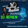 DJ Nephews Tuesday Night HipHop/R&B Your Radio Uk 02/02/2021