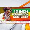 DJ LANCE THE MAN X DJ CLIMAX DEE - 12 INCH FOUNDATION ROOTS MIX