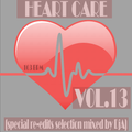 HEART CARE VOL.13 - Mixed by DjA