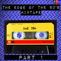 THE EDGE OF THE 80'S MIXTAPE : JUNE 1984 - PART 1