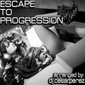 Escape To Progression (Progressive Electro House, recorded in 2011)