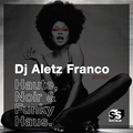 DJ ALETZ FRANCO - Haute, Noir & Funky Haus Mixtape