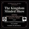 Kingdom Minded Show on FUNKnation Radio (4/10/22)