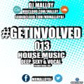 #GETINVOLVED 013 - House Music - Deep, Sexy & Vocal