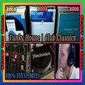 100% Vinyl Mix - Funky House | Club Classics | 2000's (2003 to 2005)