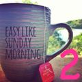 EASY LIKE SUNDAY MORNING - VOL.2