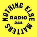 Danny Howard Presents...Nothing Else Matters Radio #241