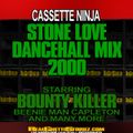 CASSETTE NINJA STONE LOVE DANCEHALL MIX 2000