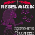 Rebel Muzik with Grant Dell - Sunday 26th September 2021