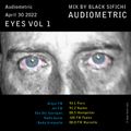 Audiometric April 30 2022 - Eyes Vol. 1