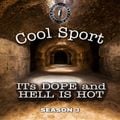Cool Sport | It's Dope and Hell is Hot ep. 3 | Real Hip Hop