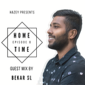 Home Time VIII - Guest Mix by Bekar SL