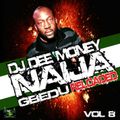 DJ Dee Money Presents Naija Gbedu Reloaded Vol 8