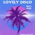 Lovely Disco Session (The 80's mix)