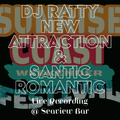 Sunrise Coast Weekender Festival DJ RATTY NEW ATTRACTION SANTIC ROMANTIC