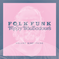 Folk Funk and Trippy Troubadours 99
