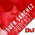 DJ MAG WEEKLY PODCAST: Roger Sanchez