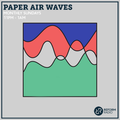 Paper Air Waves 6th November 2022