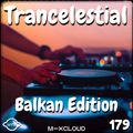 Trancelestial 179 (Balkan Edition)