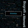 Biografii, Memorii: Aristofan (1990)
