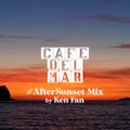 Café del Mar Ibiza: #AfterSunset Mix By Ken Fan (24.10.21)
