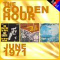 GOLDEN HOUR : JUNE 1971