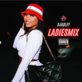 DJ ADLEY  #4TheLadiesMix R&B/HIP-HOP (City Girls, Tyga, Cardi B, Meg Thee Stallion etc)