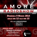 LORENZOSPEED* presents AMORE Radio Show Domenica 9/3/2014 part 3 audio podcast edition ;) :) ^_^ xxx