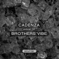 Cadenza | Podcast  045 Brothers Vibe (Source)