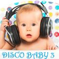 Disco Baby 3