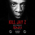 Kill Jay Z Mixtape [@DJiKenya]